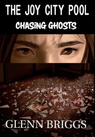 Knjiga Joy City Pool Chasing Ghosts Glenn Briggs