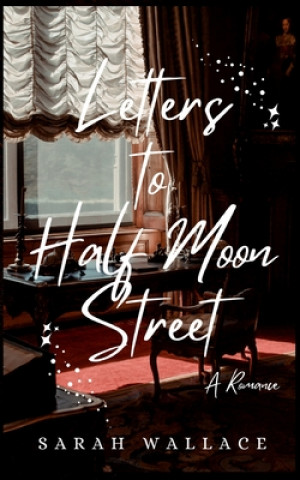 Książka Letters to Half Moon Street Sarah Wallace