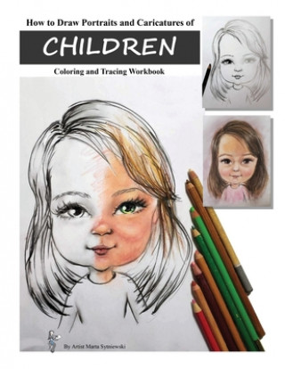 Kniha How to Draw Portraits and Caricatures of Children 