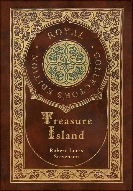 Könyv Treasure Island (Royal Collector's Edition) (Illustrated) (Case Laminate Hardcover with Jacket) Robert Louis Stevenson