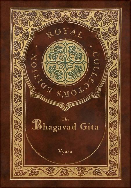 Könyv The Bhagavad Gita (Royal Collector's Edition) (Annotated) (Case Laminate Hardcover with Jacket) Vyasa