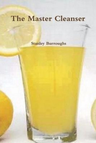 Knjiga The Master Cleanser Stanley Burroughs