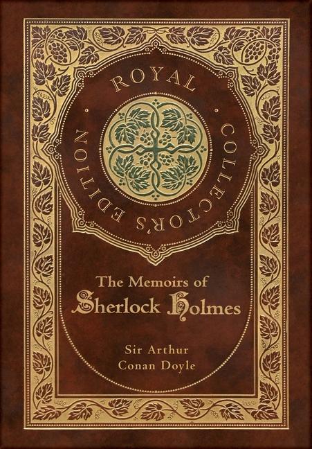 Book The Memoirs of Sherlock Holmes (Royal Collector's Edition) (Illustrated) (Case Laminate Hardcover with Jacket) Arthur Conan Doyle