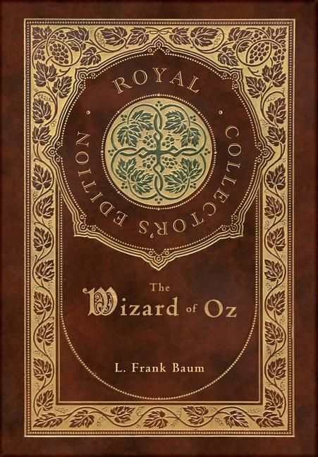 Kniha The Wizard of Oz (Royal Collector's Edition) (Case Laminate Hardcover with Jacket) L. Frank Baum