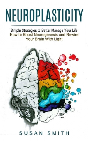 Kniha Neuroplasticity Susan Smith