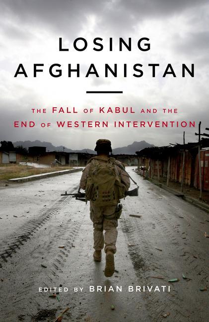 Kniha Losing Afghanistan Brian Brivati