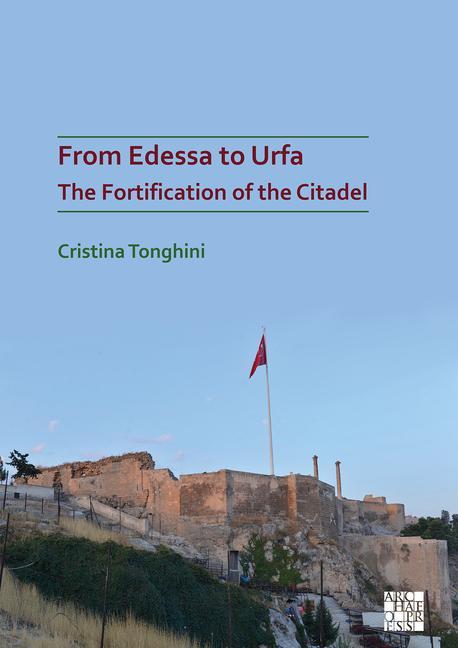 Libro From Edessa to Urfa: The Fortification of the Citadel Cristina Tonghini