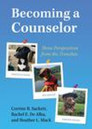 Knjiga Becoming a Counselor: Three Perspectives from the Trenches Corrine R. Sackett