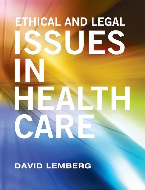 Kniha Ethical and Legal Issues in Healthcare David Lemberg