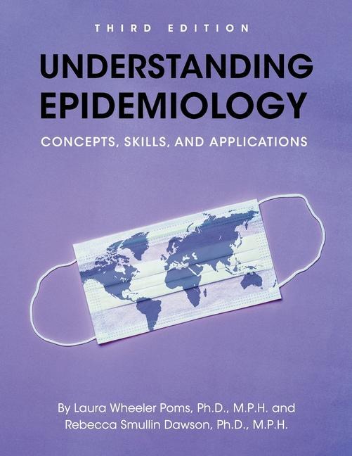 Book Understanding Epidemiology: Concepts, Skills, and Applications Laura Wheeler Poms