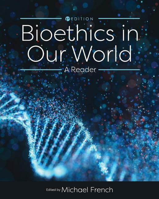 Livro Bioethics in Our World: A Reader Michael French