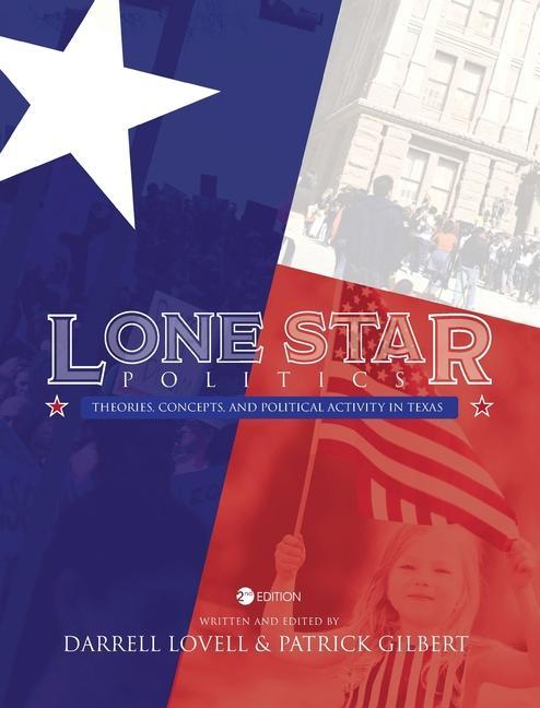 Kniha Lone Star Politics: Theories, Concepts, and Political Activity in Texas Darrell Lovell