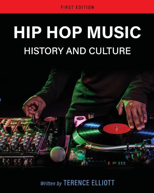 Kniha Hip Hop Music: History and Culture Terence Elliott