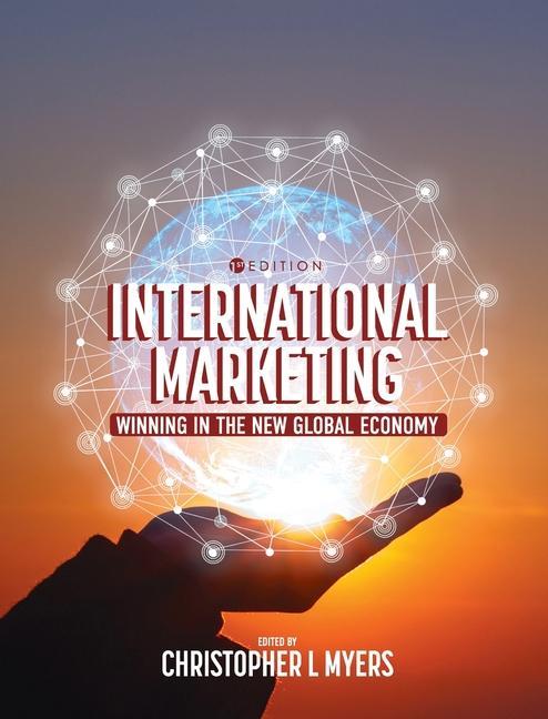 Kniha International Marketing: Winning in the New Global Economy Christopher L. Myers