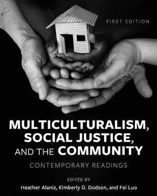 Carte Multiculturalism, Social Justice, and the Community: Contemporary Readings Heather Alaniz