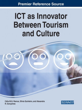 Buch ICT as Innovator Between Tourism and Culture Celia M. Q. Ramos