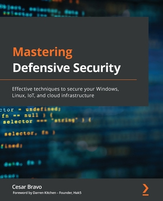 Kniha Mastering Defensive Security Cesar Bravo