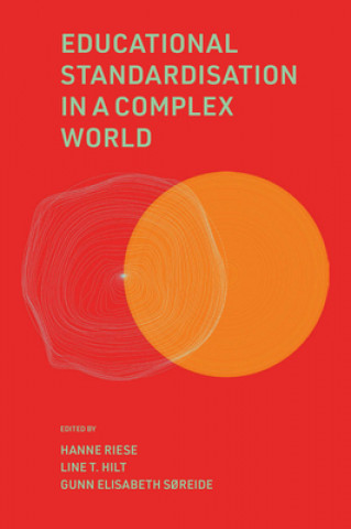 Knjiga Educational Standardisation in a Complex World Hanne Riese
