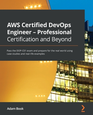 Carte AWS Certified DevOps Engineer - Professional Certification and Beyond Adam Book
