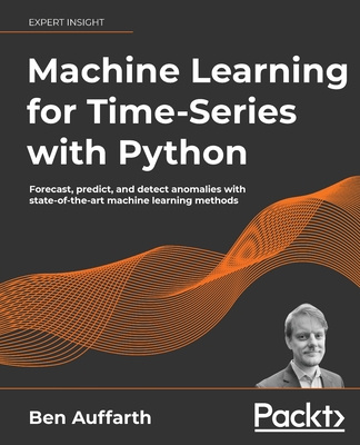 Könyv Machine Learning for Time-Series with Python Ben Auffarth