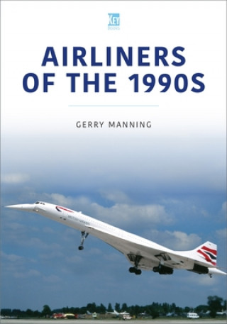Könyv Airliners of the 1990s Gerry Manning