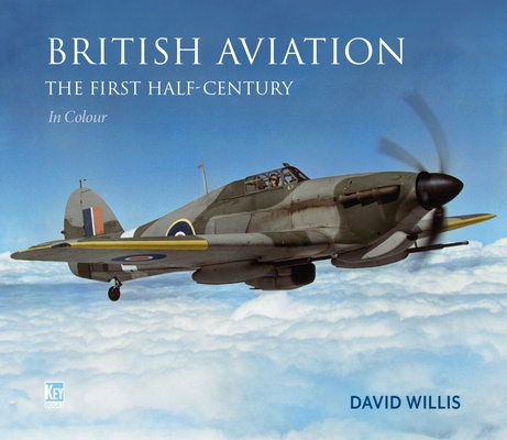 Kniha British Aviation: The First Half Century David Willis