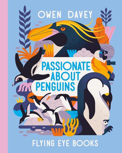 Книга Passionate about Penguins Owen Davey
