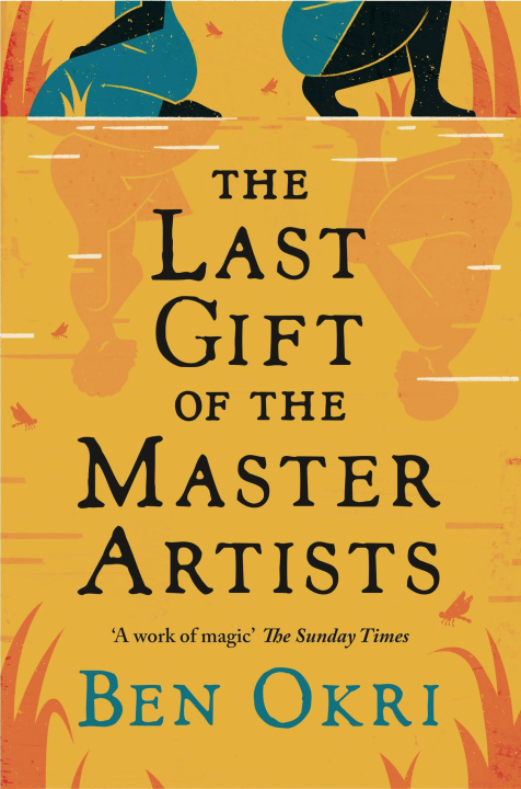 Könyv Last Gift of the Master Artists Ben Okri