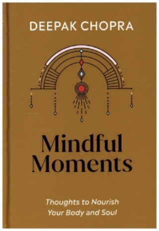 Knjiga Mindful Moments Deepak Chopra