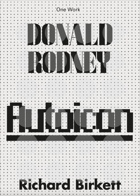 Buch Donald Rodney: Autoicon Richard Birkett