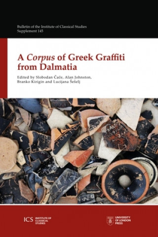 Carte A Corpus of Greek Graffiti from Dalmatia Slobodan Cace