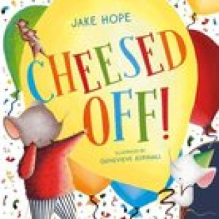Knjiga Cheesed Off! Jake Hope