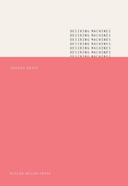Libro Desiring Machines Andrea Brady