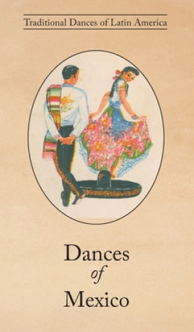 Carte Dances of Mexico Guillermina Dickins
