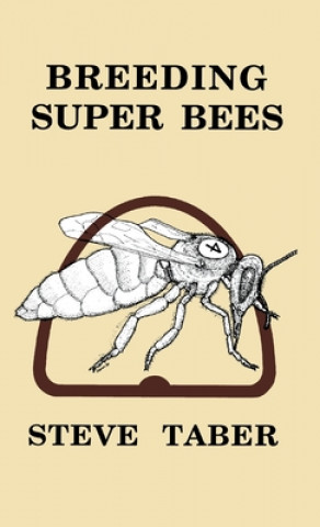 Kniha Breeding Super Bees 