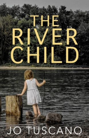 Knjiga River Child Jo Tuscano