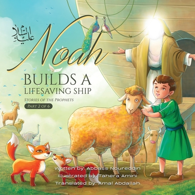 Buch Noah builds a lifesaving Ship Abbass Noureddin