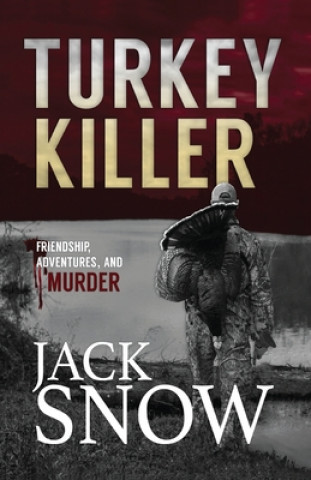 Knjiga Turkey Killer Jack Snow