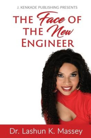 Kniha The Face of the New Engineer Lashun Massey