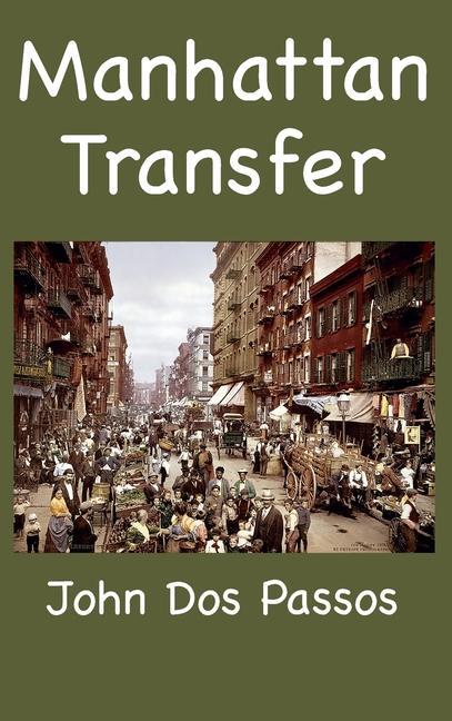 Knjiga Manhattan Transfer John Dos Passos