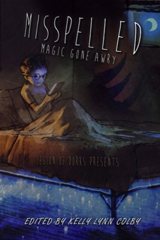 Knjiga Misplaced - Magic Gone Awry Kelly Lynn Colby
