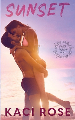 Knjiga Sunset Kaci Rose