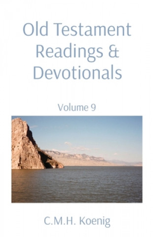 Книга Old Testament Readings & Devotionals: Volume 9 C. M. H. Koenig