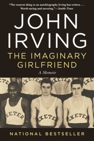 Carte The Imaginary Girlfriend: A Memoir John Irving