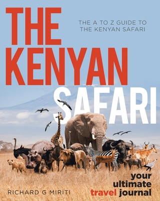 Könyv A to Z Guide to the Kenyan Safari Richard G. Miriti