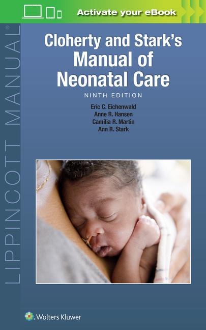 Carte Cloherty and Stark's  Manual of Neonatal Care Anne R. Hansen