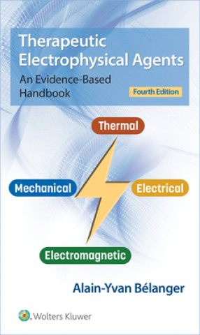 Könyv Therapeutic Electrophysical Agents Alain Belanger