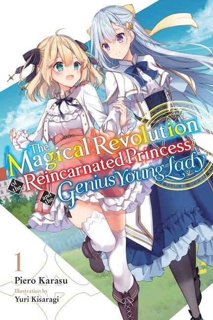 Carte Magical Revolution of the Reincarnated Princess and the Genius Young Lady, Vol. 1 LN 