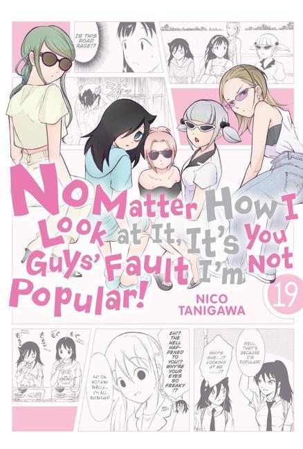 Книга No Matter How I Look at It, It's You Guys' Fault I'm Not Popular!, Vol. 19 