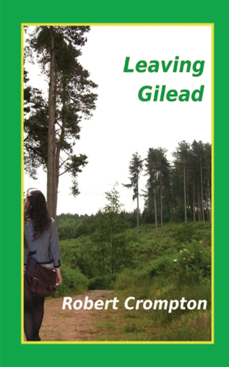 Knjiga Leaving Gilead Robert Crompton